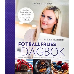 Caroline Berg Eriksen - Fotballfruens dagbok (Heftet)