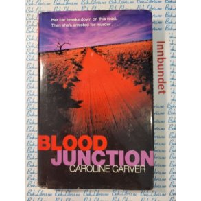 Caroline Carver - Blood Junction 