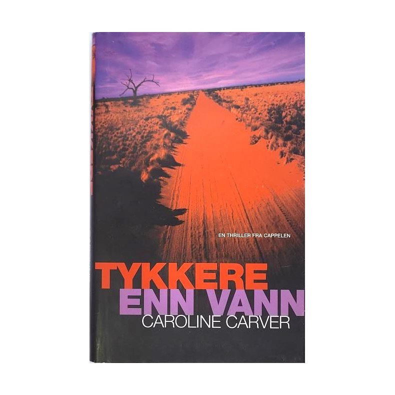 Caroline Carver - Tykkere enn vann