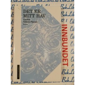 Caroline Kaspara Palonen - Det er mitt hav (I)