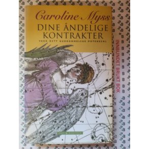 Caroline Myss - Dine ndelige kontrakter