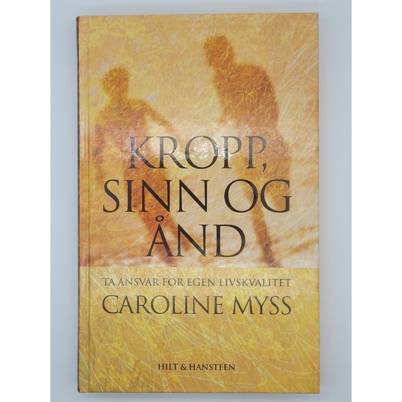 Caroline Myss - Kropp, sinn og nd