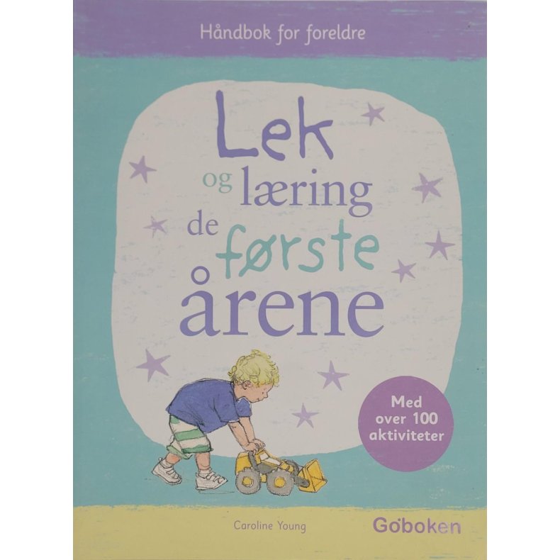 Caroline Young - Lek og lring de frste rene - Hndbok for foreldre