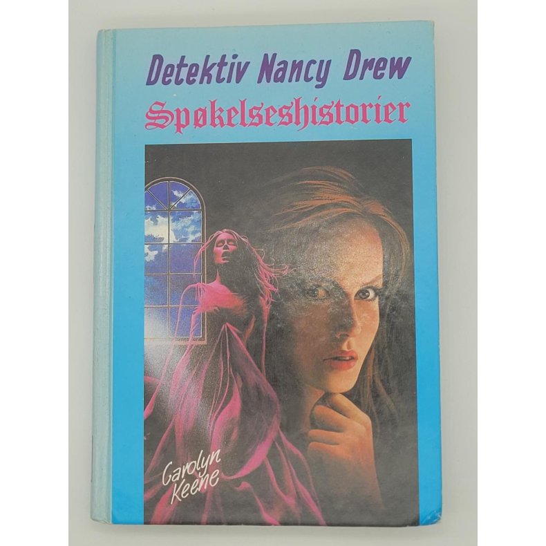 Carolyn Keene - Detektiv Nancy Drew Spkelseshistorier