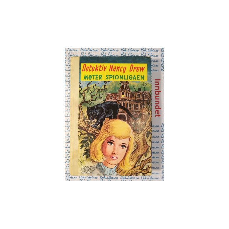 Carolyn Keene - Detektiv Nancy Drew mter spionligaen. Nr.51