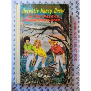 Carolyn Keene - Detektiv Nancy Drew og de falske grammofonplater. Nr 47