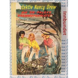 Carolyn Keene - Detektiv Nancy Drew og de falske grammofonplater. Nr.47