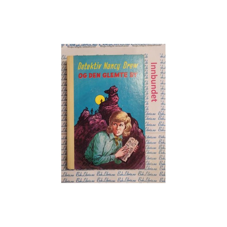 Carolyn Keene - Detektiv Nancy Drew og den glemte by. Nr.56