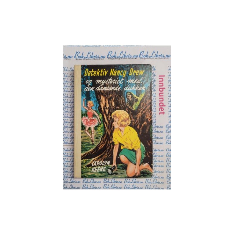 Carolyn Keene - Detektiv Nancy Drew og mysteriet med den dansende dukken.Nr.39