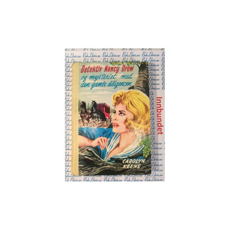 Carolyn Keene - Detektiv Nancy Drew og mysteriet med den gamle diligencen. Nr.37