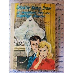 Carolyn Keene - Detektiv Nancy Drew og mysteriet med den usynlige banden. Nr 48