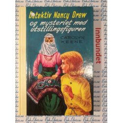 Carolyn Keene - Detektiv Nancy Drew og mysteriet med utstillingsfiguren nr 49