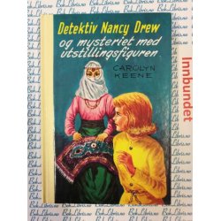 Carolyn Keene - Detektiv Nancy Drew og mysteriet med utstillingsfiguren nr 49
