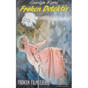 Carolyn Keene - Frken Detektiv - Frken filmstjerne