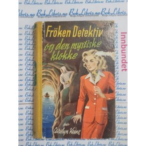 Carolyn Keene - Frken Detektiv og den mystiske klokke. Nr.23