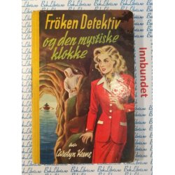 Carolyn Keene - Frken Detektiv og den mystiske klokke. Nr.23