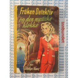 Carolyn Keene - Frken Detektiv og den mystiske klokke. Nr.23