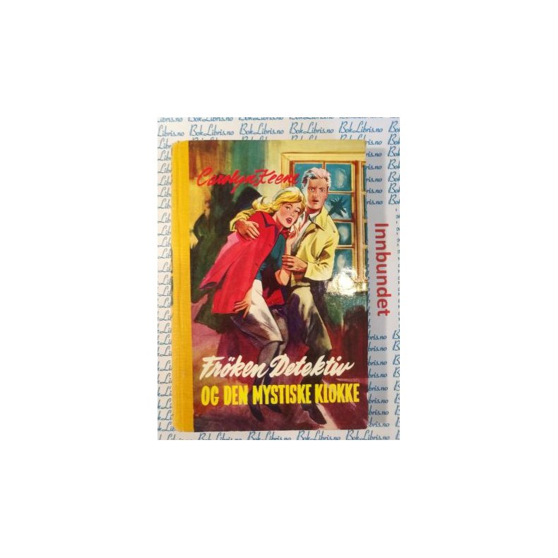 Carolyn Keene - Frken Detektiv og den mystiske klokke. Nr.23