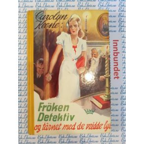 Carolyn Keene - Frken Detektiv og trnet med de vridde lys. Nr.8