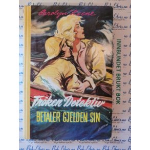 Carolyn Keene - Frken detektiv betaler gjelden sin Nr 3