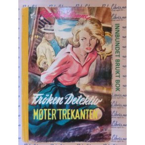 Carolyn Keene - Frken detektiv mter trekanten Nr 4