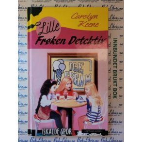 Carolyn Keene - Lille Frken Detektiv 6. Iskalde spor
