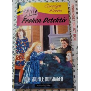 Carolyn Keene - Lille Frken Detektiv - Den skumle bursdagen