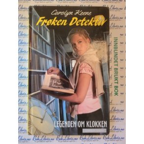 Carolyn Keene - Nye Frken Detektiv 12. Legenden om klokken