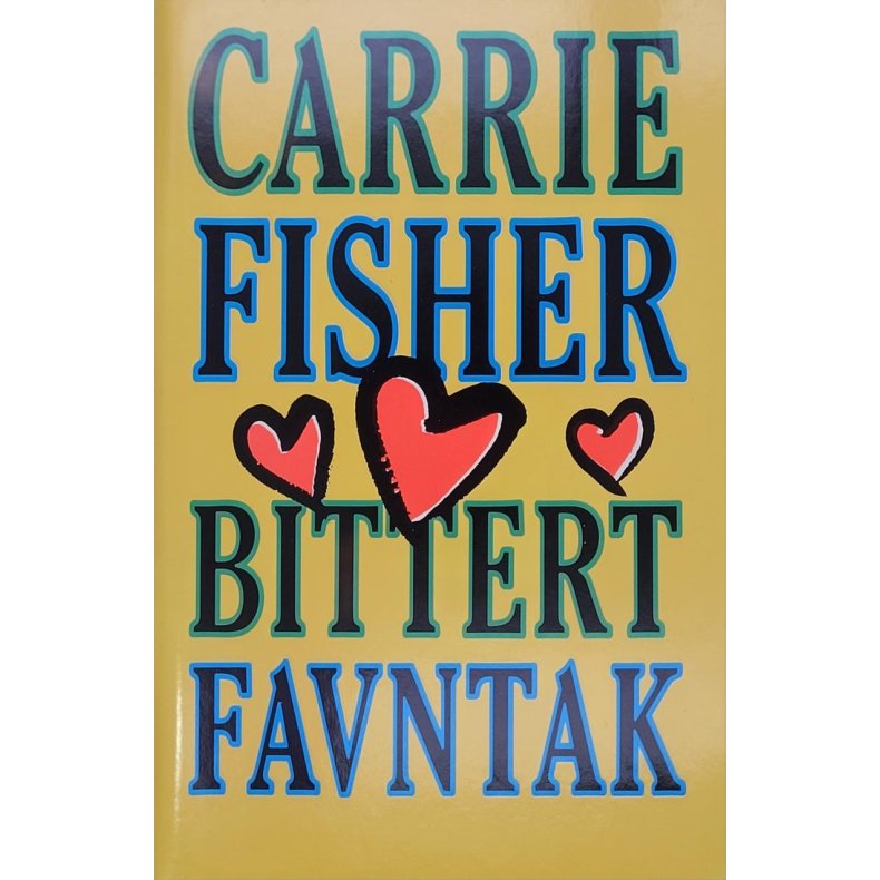 Carrie Fisher - Bittert favntak (Innb.)