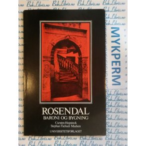 Carsten Hopstock - ROSENDAL Baroni og bygning (Heftet)