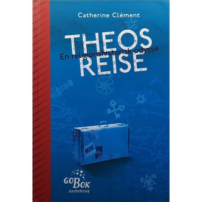 Catherine Clment - Theos reise - En religionhistorisk odyss