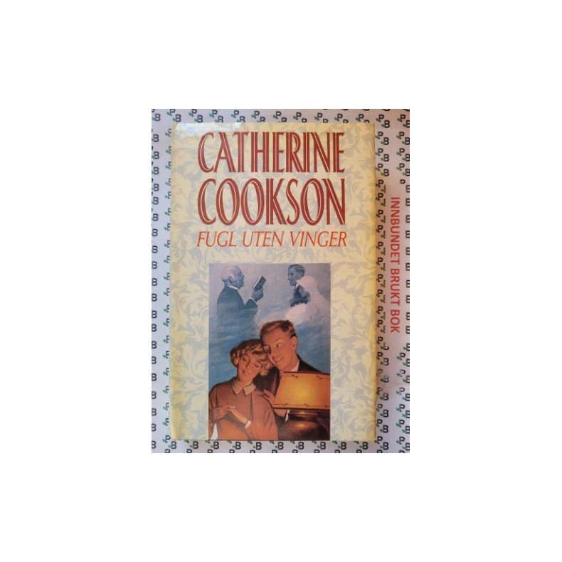 Catherine Cookson - Fugl uten vinger