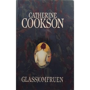 Catherine Cookson - Glassjomfruen (Innb.)