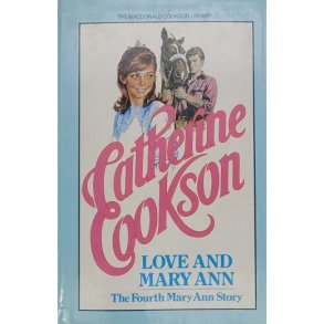 Catherine Cookson - Love and Mary Ann