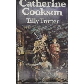 Catherine Cookson - Tilly Trotter