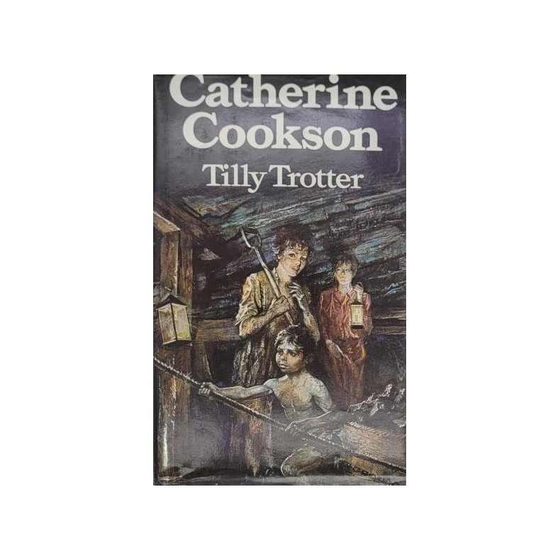 Catherine Cookson - Tilly Trotter