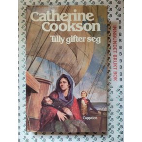 Catherine Cookson - Tilly gifter seg (Innb.)