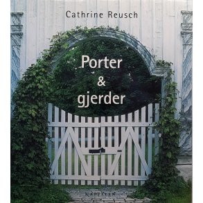 Cathrine Reusch - Porter & gjerder