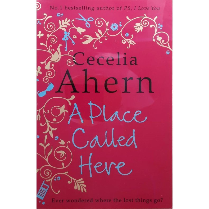 Cecelia Ahern - A Place Called Here