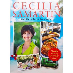 Cecilia Samartin - Mine Cubanske familieoppskrifter