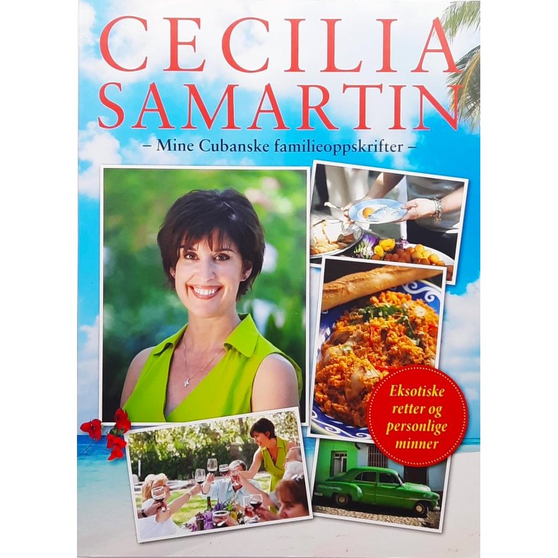 Cecilia Samartin - Mine Cubanske familieoppskrifter