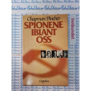 Chapman Pincher - Spionene iblant oss