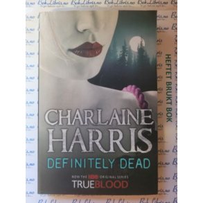 Charlaine Harris - Sookie Stackhouse #6. Definitely Dead