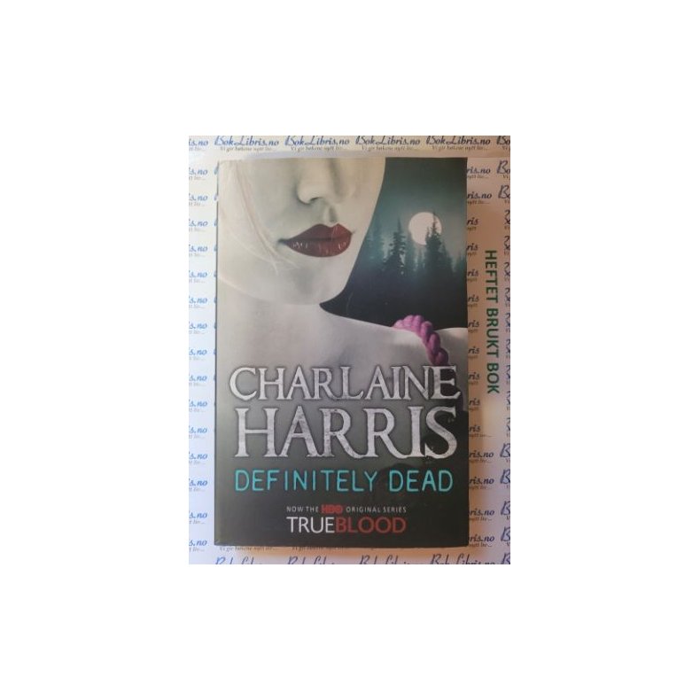 Charlaine Harris - Sookie Stackhouse #6. Definitely Dead