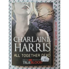 Charlaine Harris - Sookie Stackhouse #7. All Together Dead
