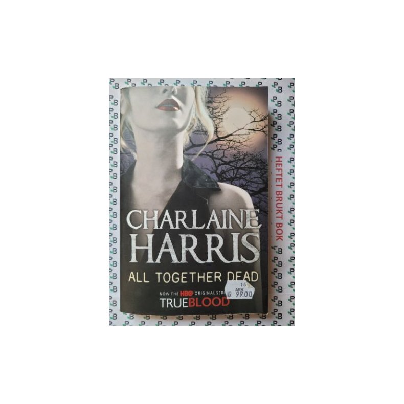 Charlaine Harris - Sookie Stackhouse #7. All Together Dead