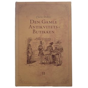 Charles Dickens - Den Gamle Antikvitetsbutikken II (Innbundet)