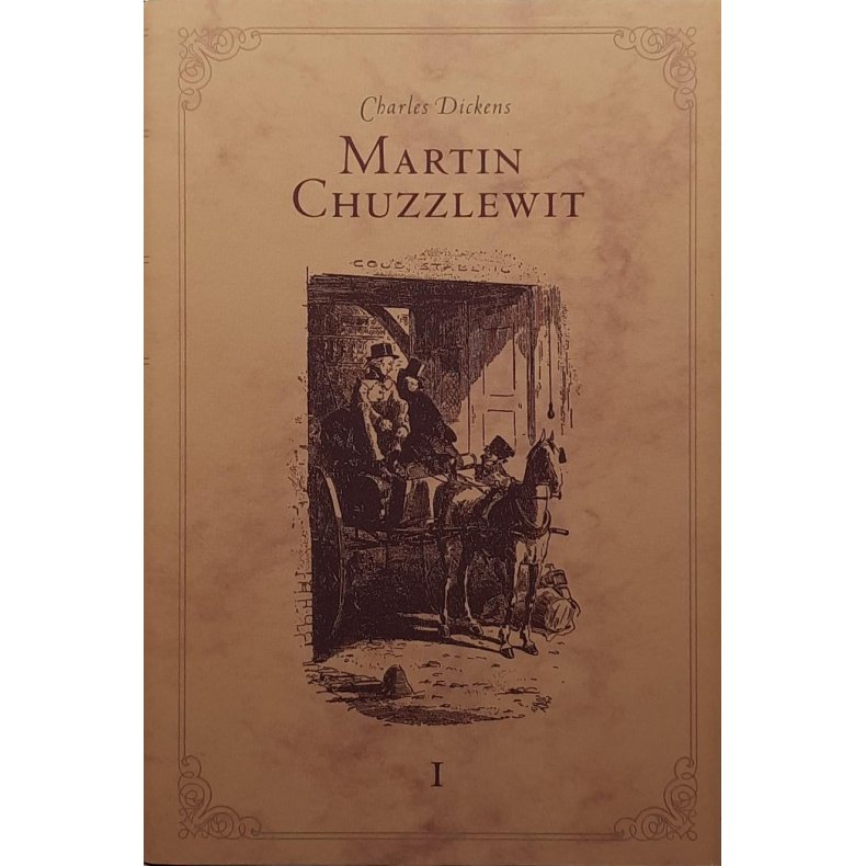 Charles Dickens - Martin Chuzzlewit 1 - (I)