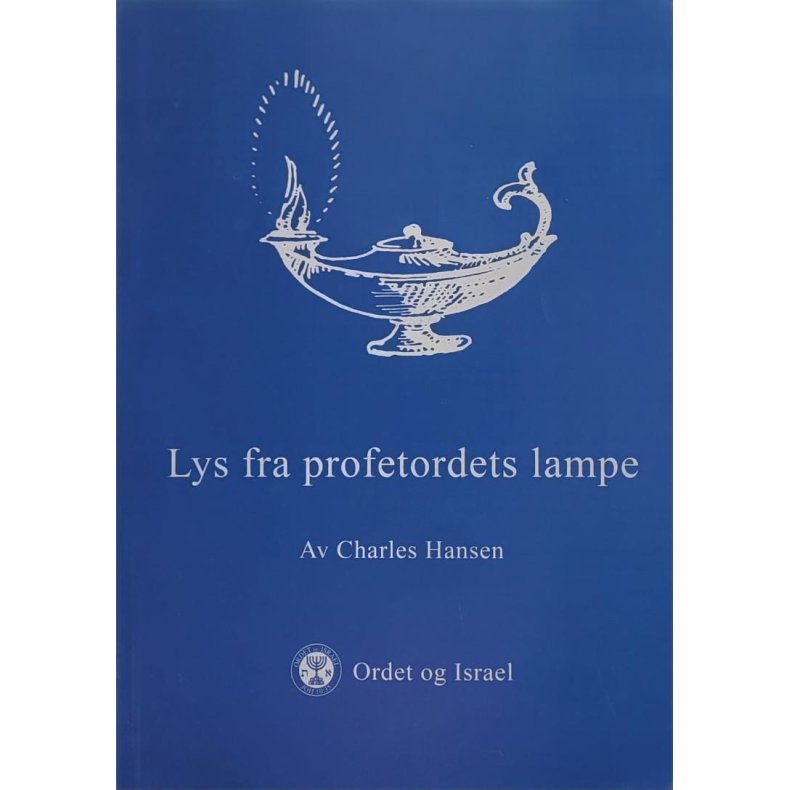 Charles Hansen - Lys fra profetordets lampe (Heftet)