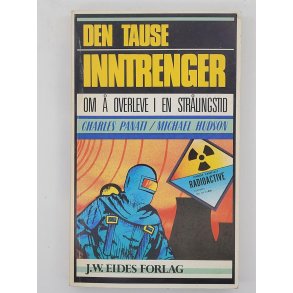 Charles Panati & Michael Hudson - Den tause inntrenger - Om  overleve i en strlingstid